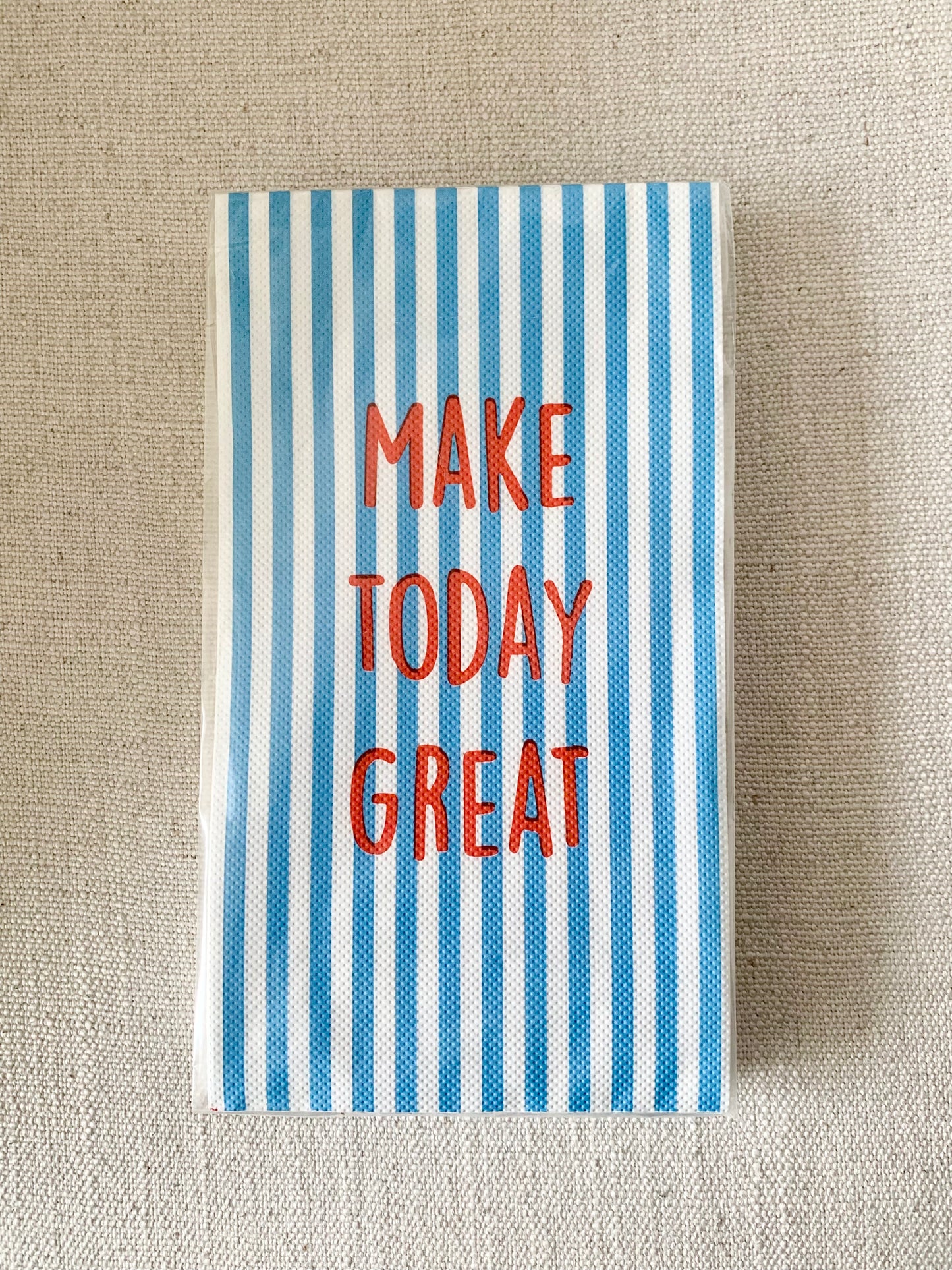 Serviettes Make today great